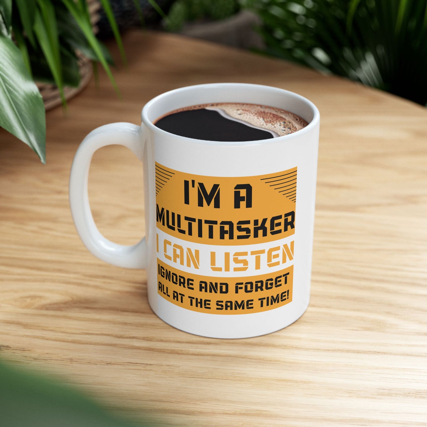 Humor Mug - I'm a Multitasker