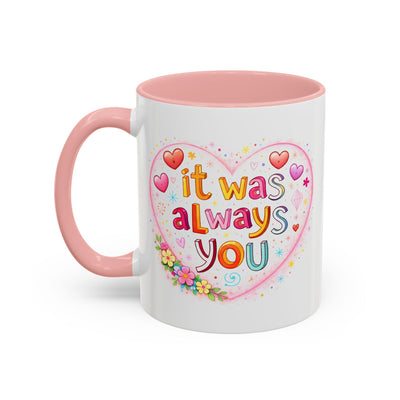 Anniversary Mug - It Was Always You