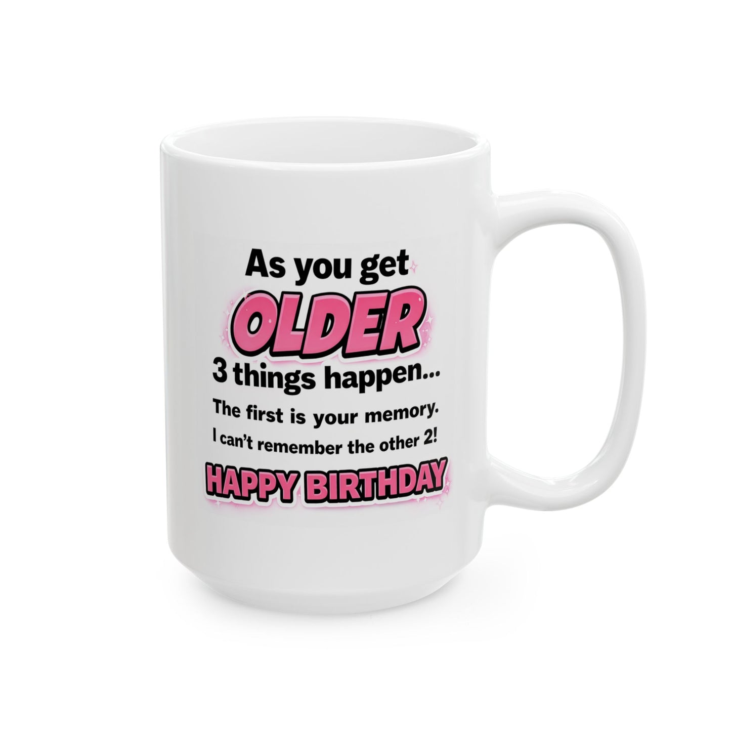 Birthday Mug - As You Get Older (Female)