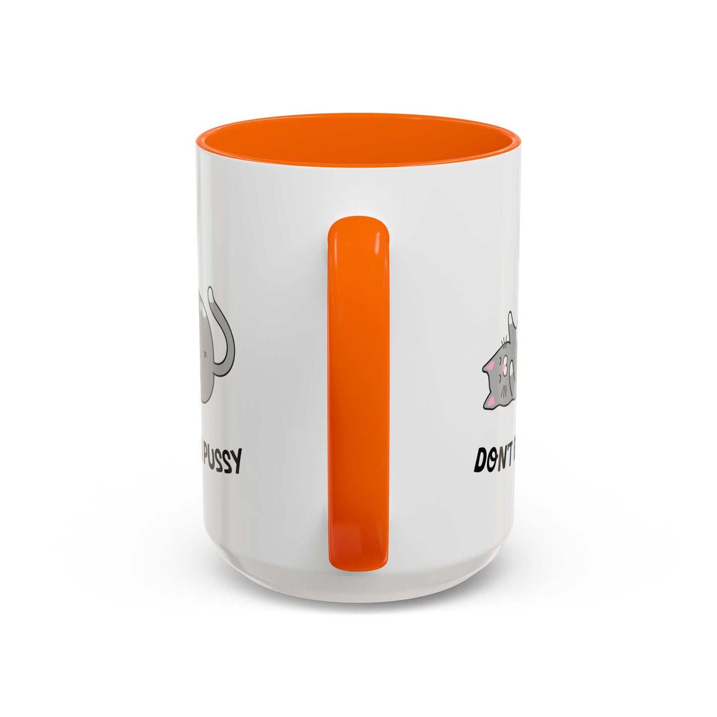 Adult Mug - Don't Be A Pussy