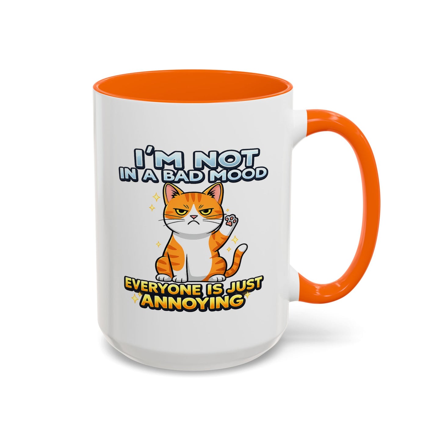 Humor Mug - I'm Not In A Bad Mood