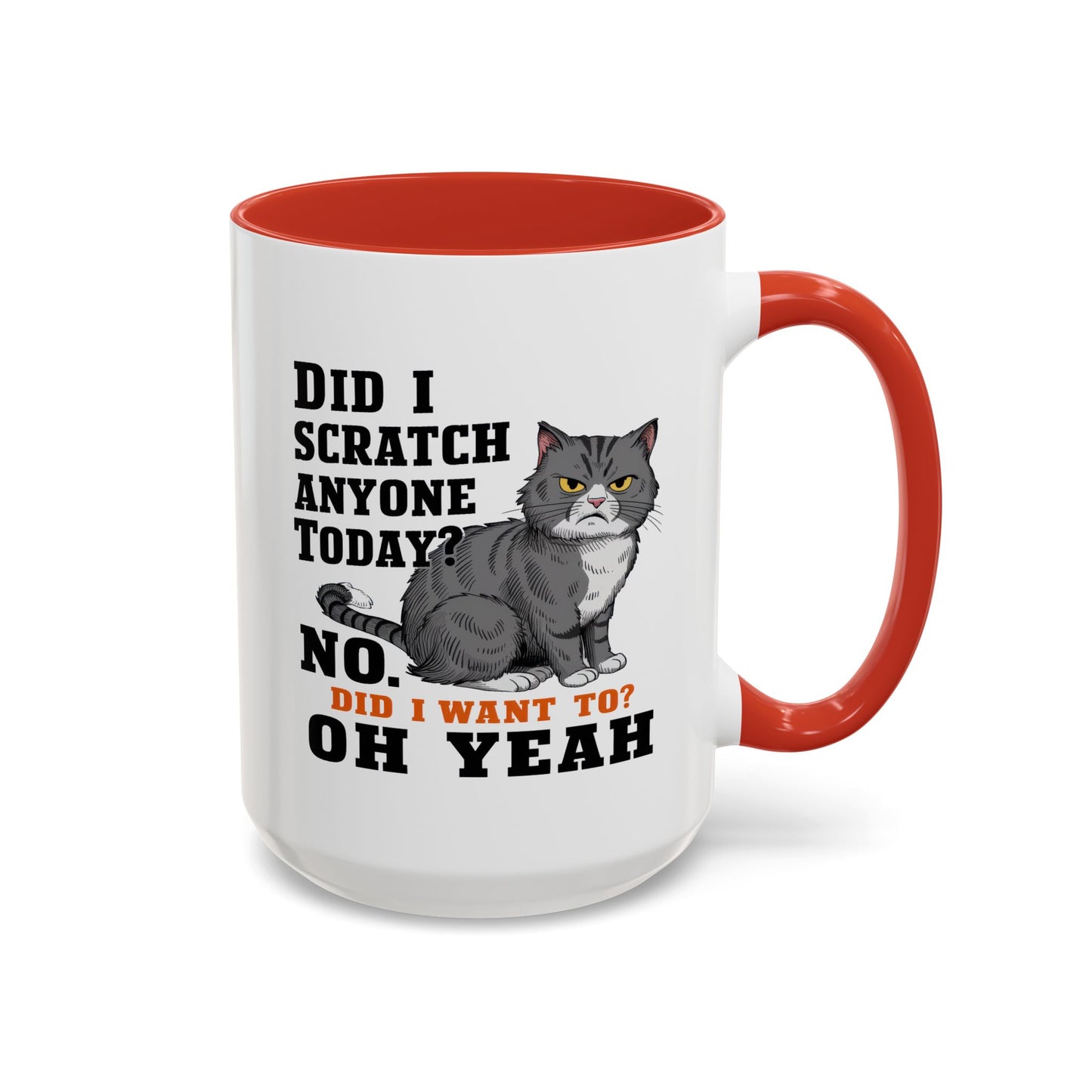 Animal Mug - Did I Scratch Anyone Today?
