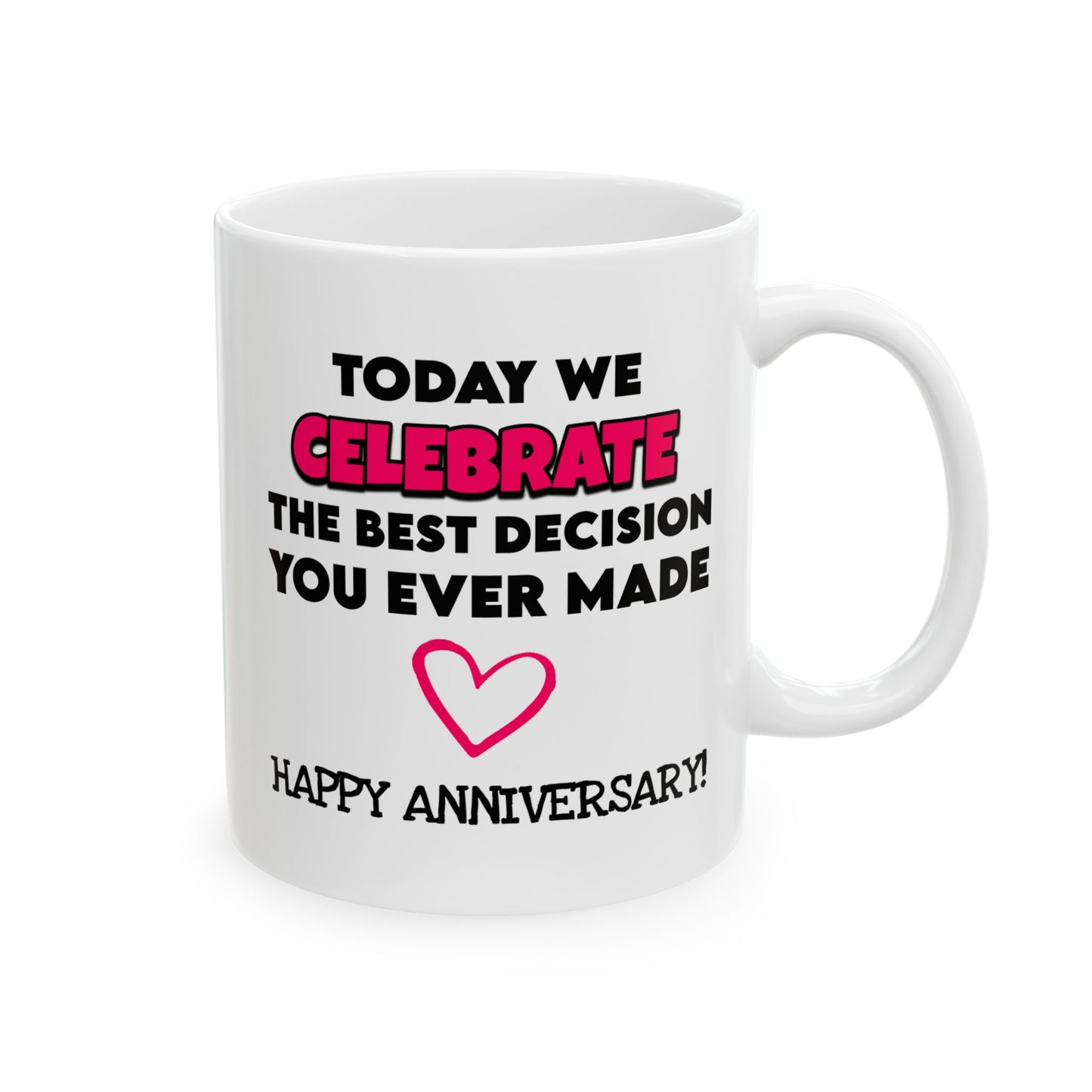 Anniversary Mug - Today We Celebrate The Best
