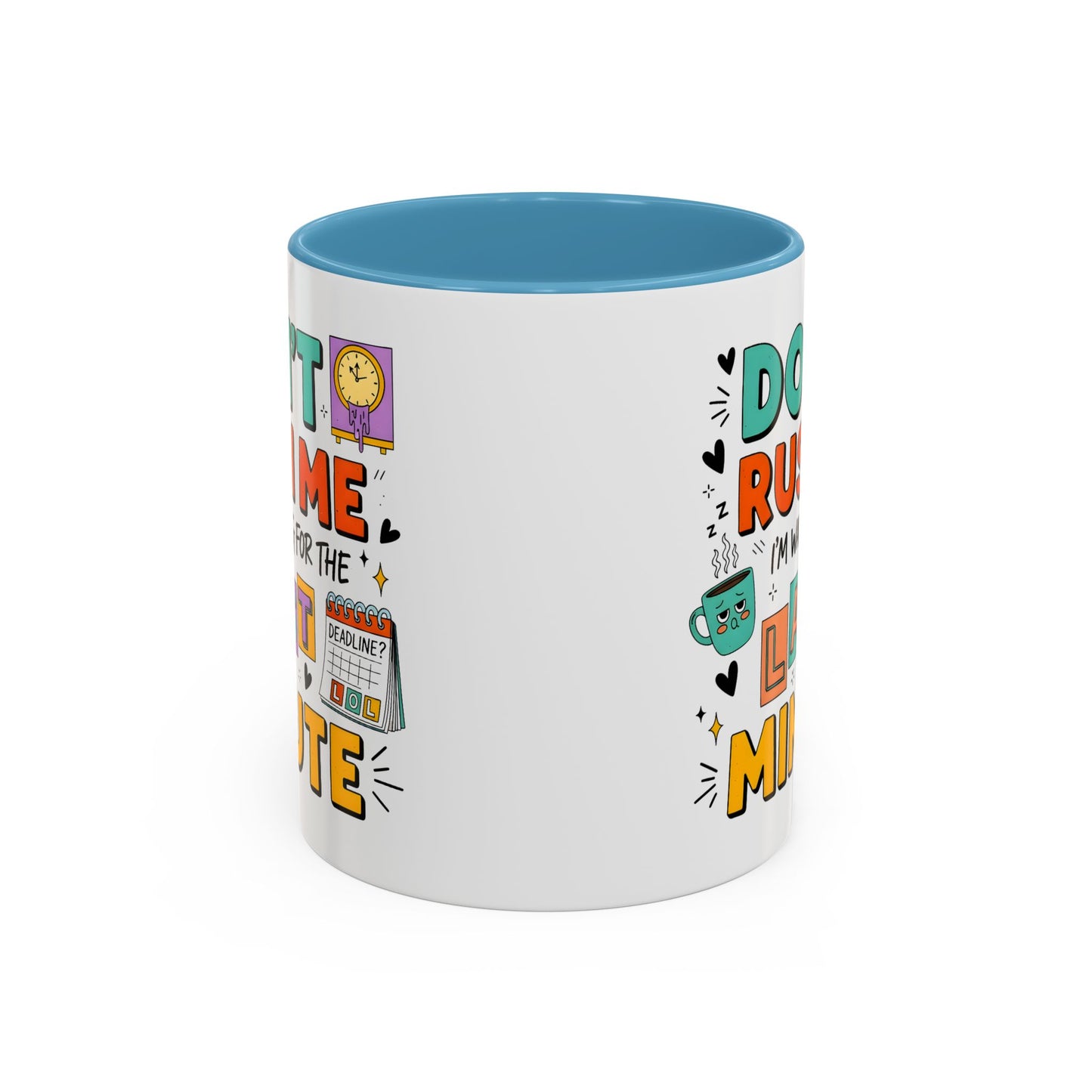 Humor Mug - Don't Rush Me
