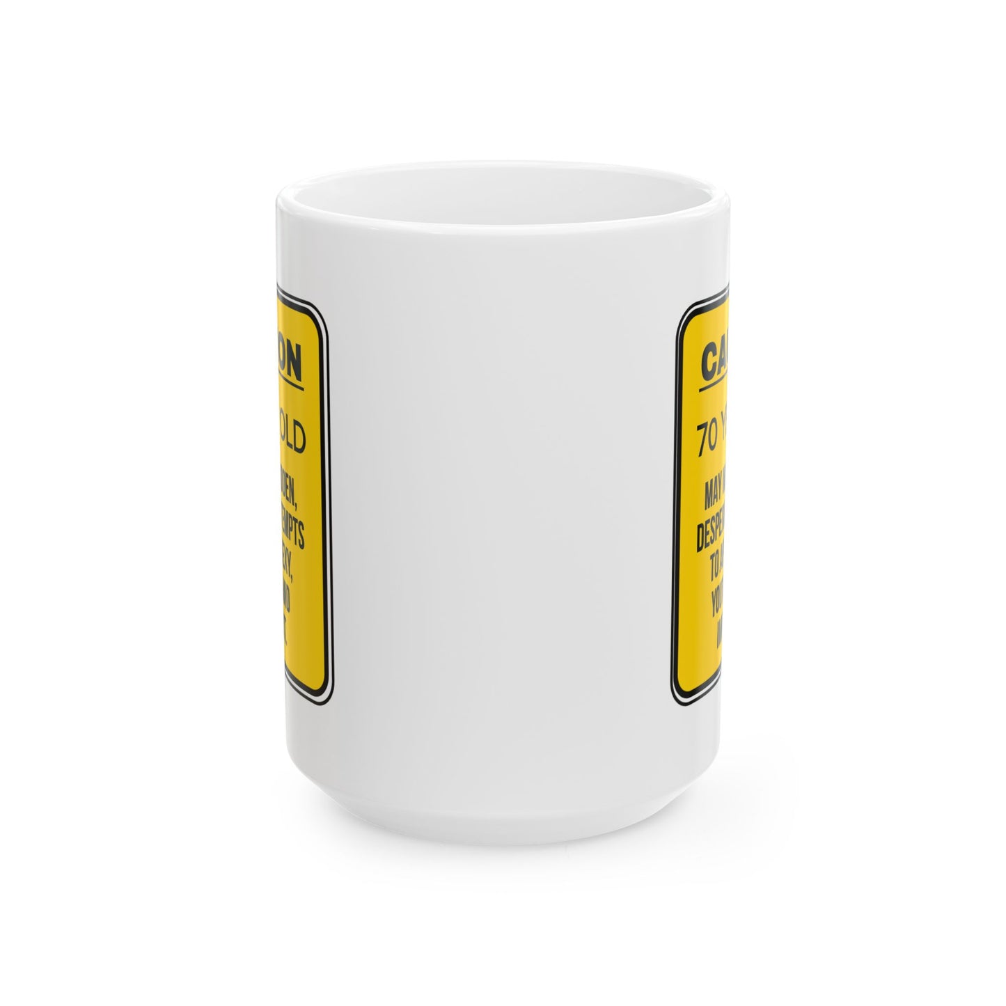 Birthday Mug - Caution 70 Year Old