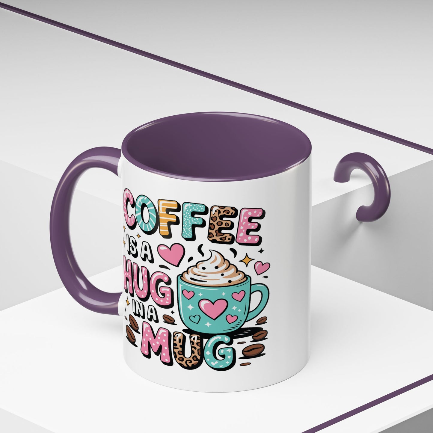 Humor Mug - Coffee is a Hug in a Mug