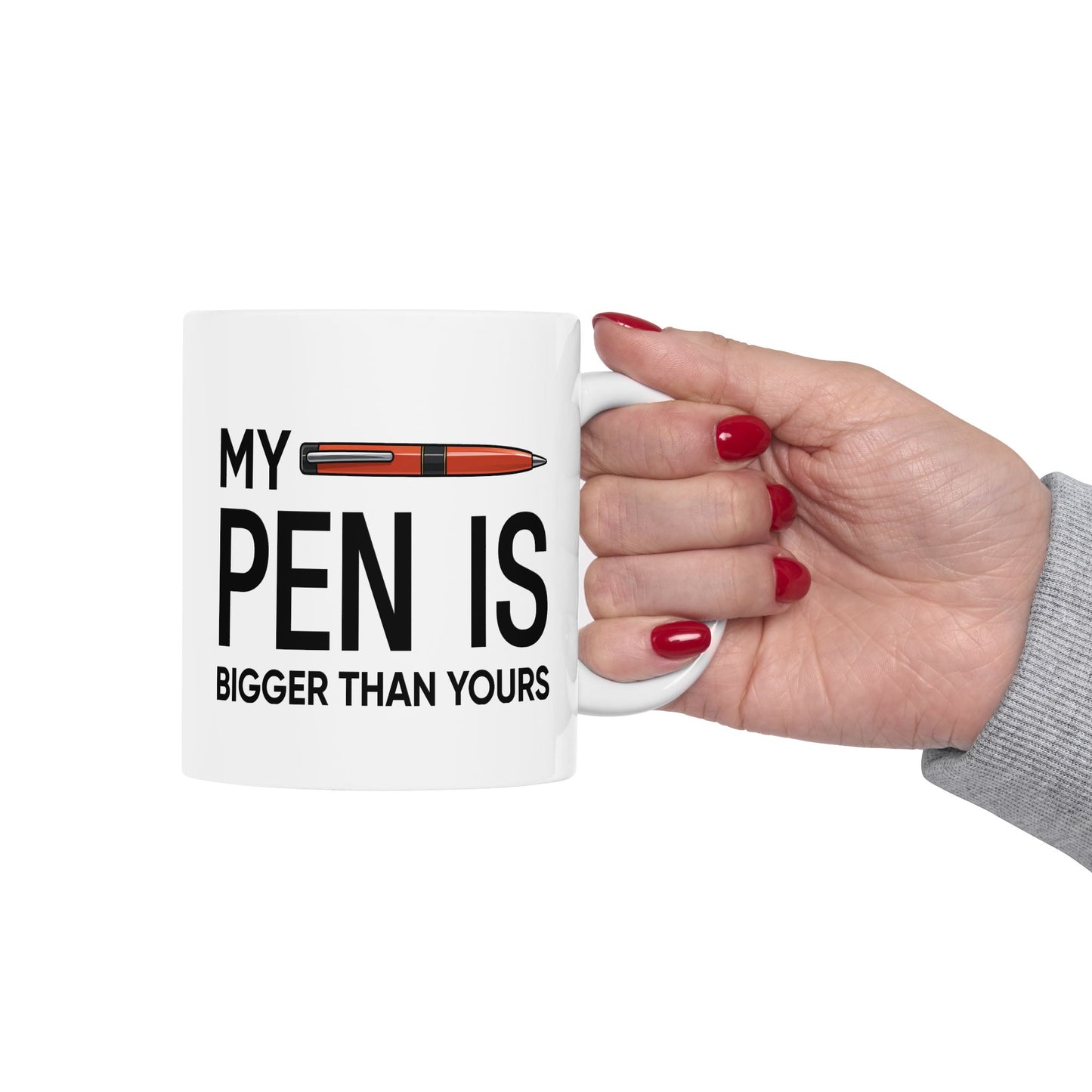 Adult Mug - My Pen Is Bigger Than Yours