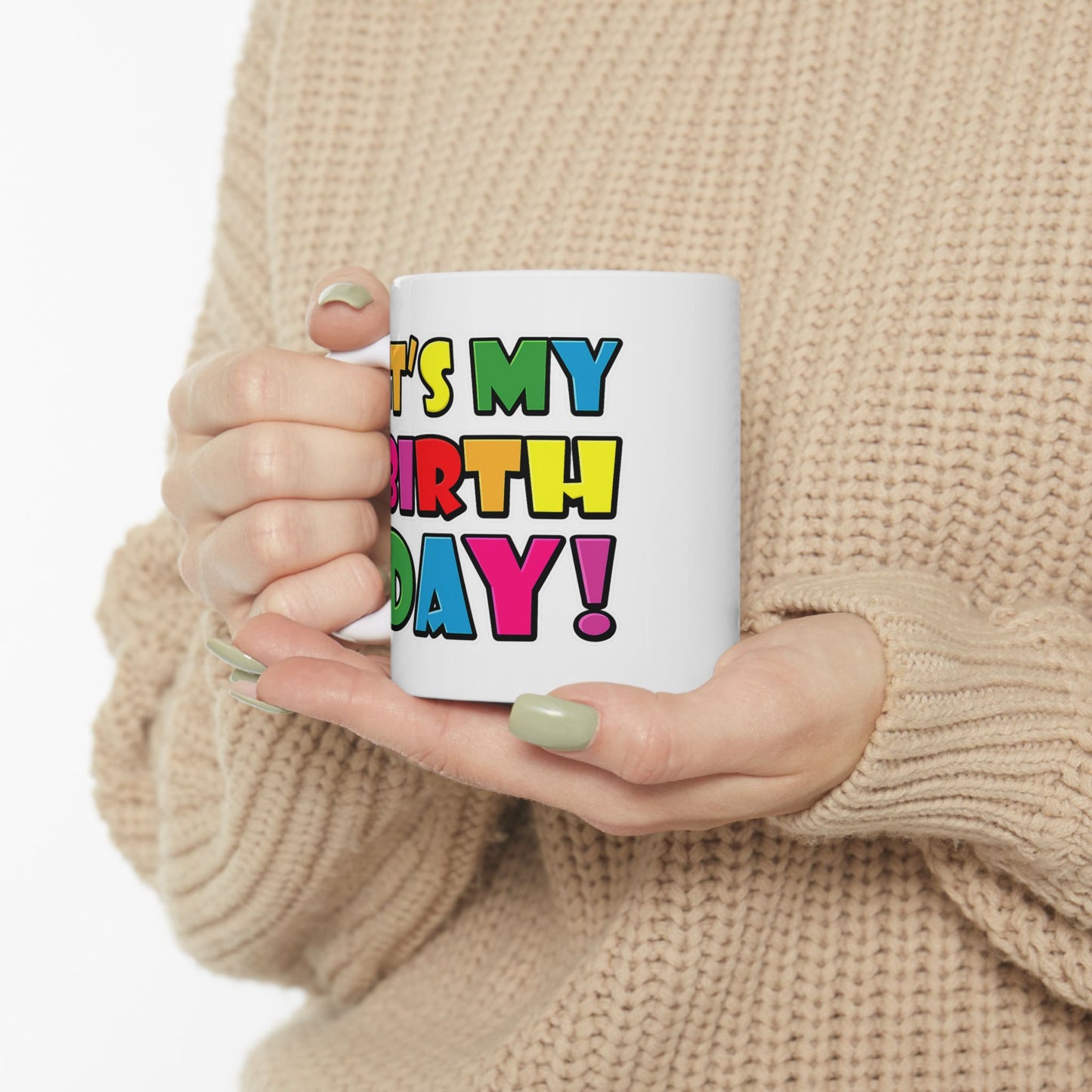 Birthday Mug - It's My Birthday!