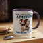 Animal Mug - I Was Told To Check My Attitude