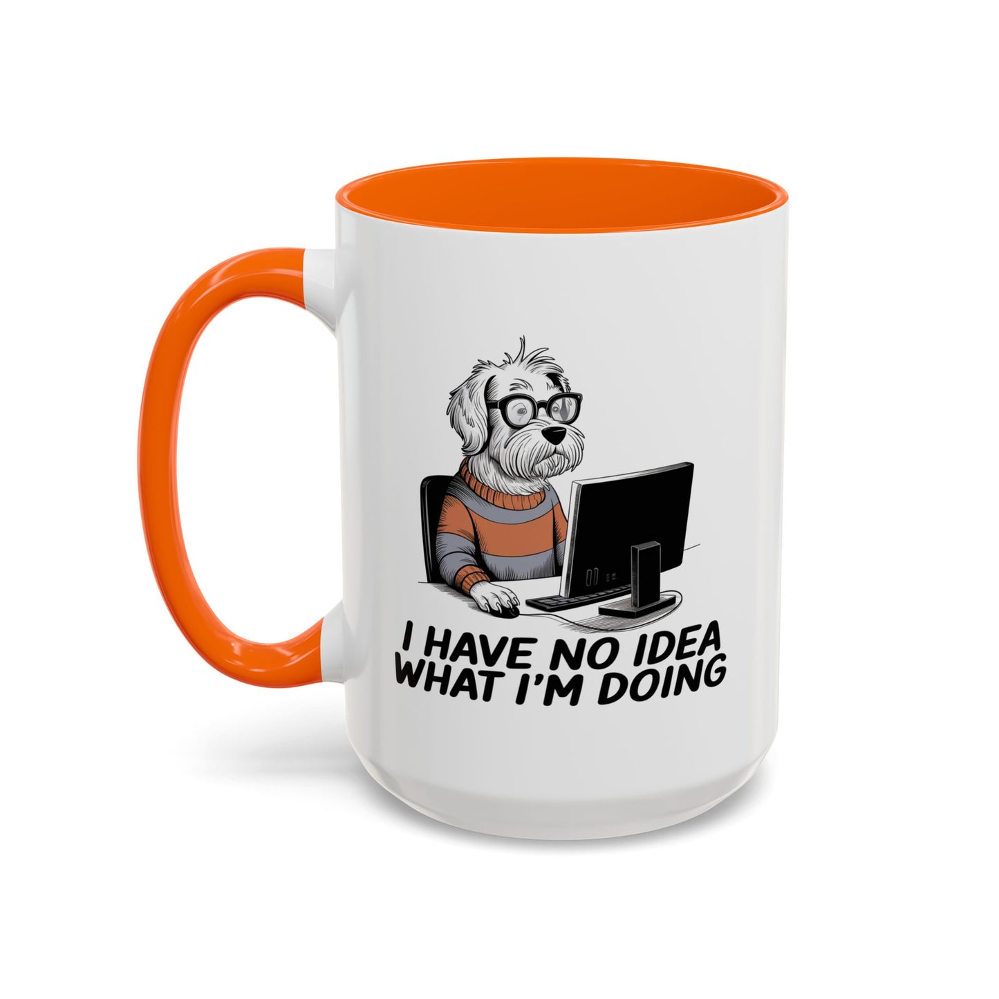 Office Mug - I Have No Idea