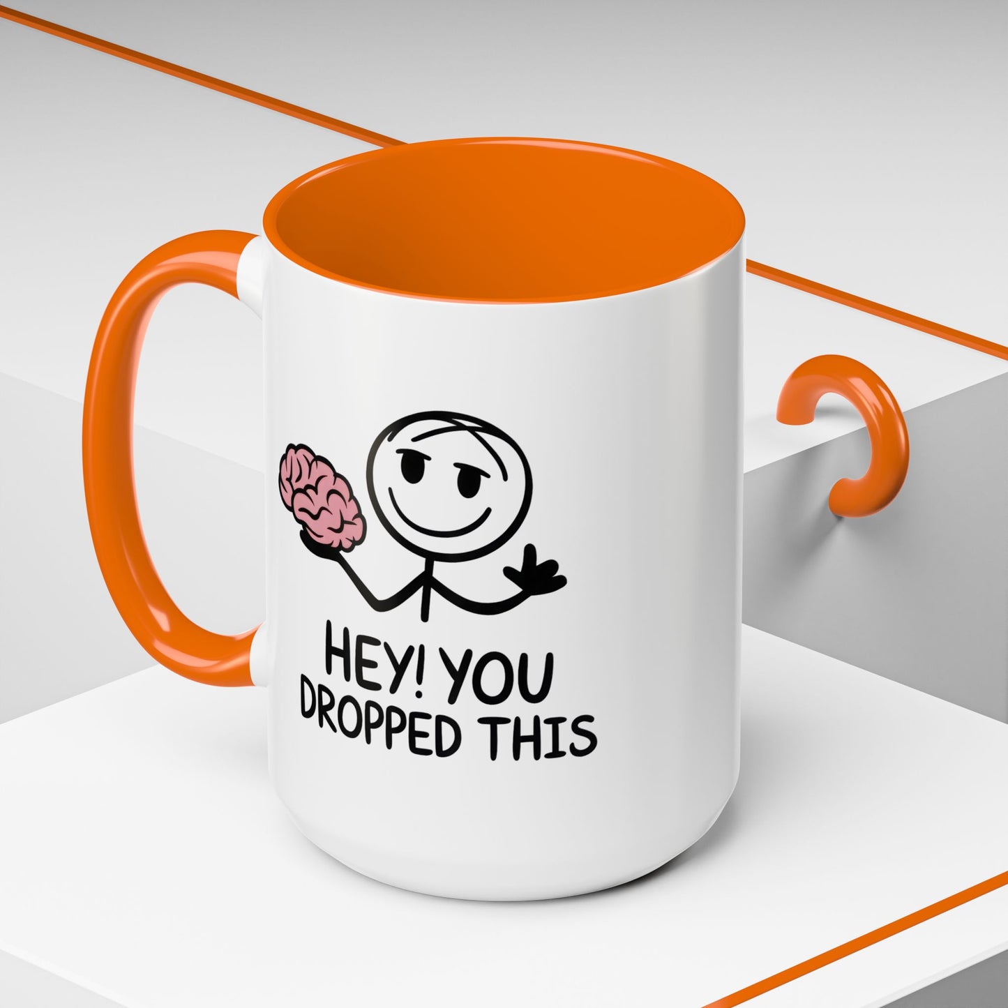Humor Mug - Hey You Dropped This
