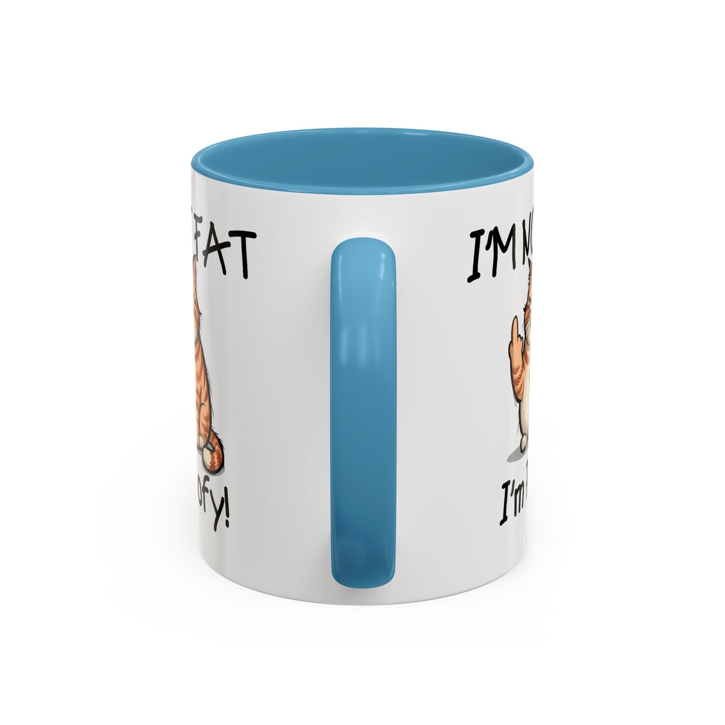 Humor Mug - I'm Not Fat I'm Poofy