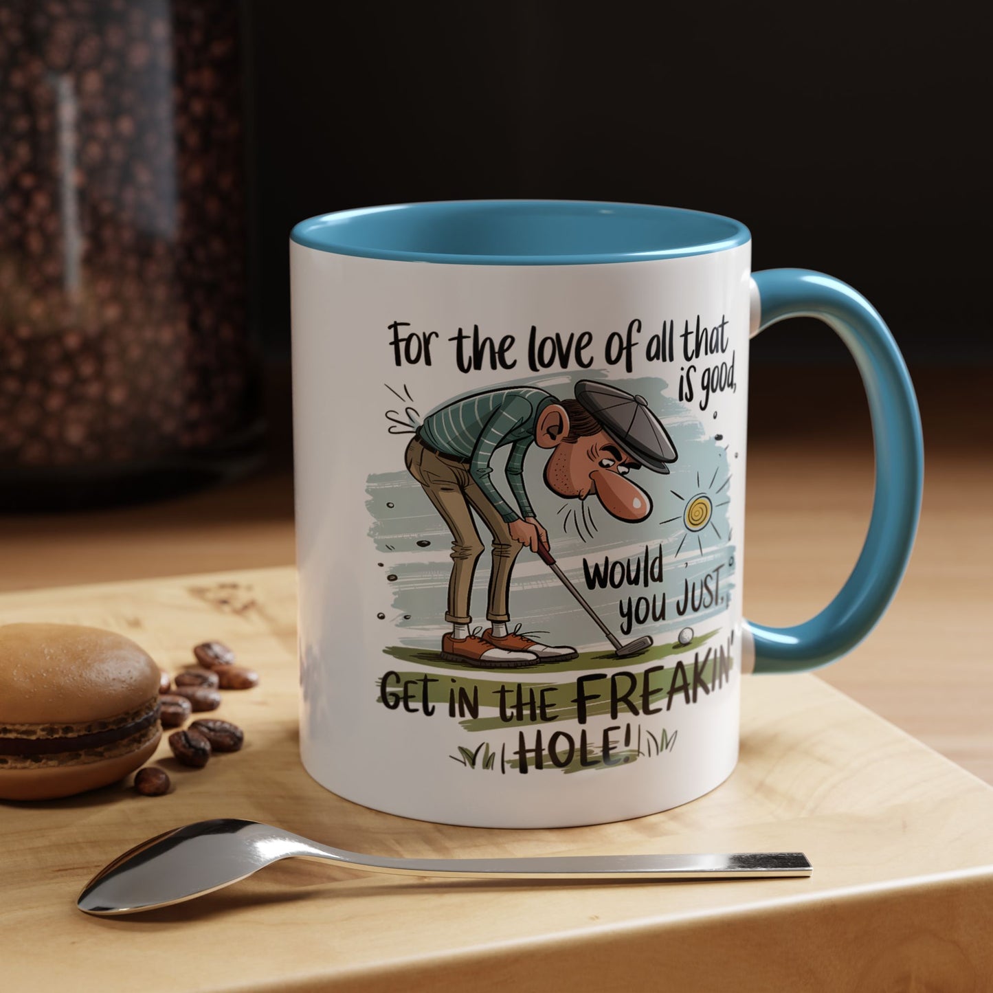 Humor Mug - For The Love of All