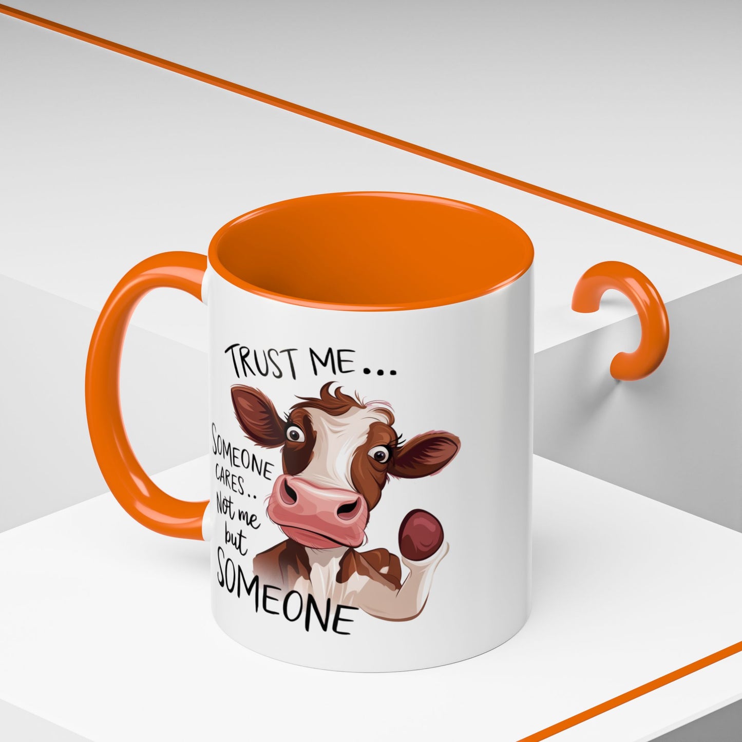 Humor Mug - Trust Me Someone Cares