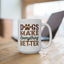 Animal Mug - Dogs Make Everything Better