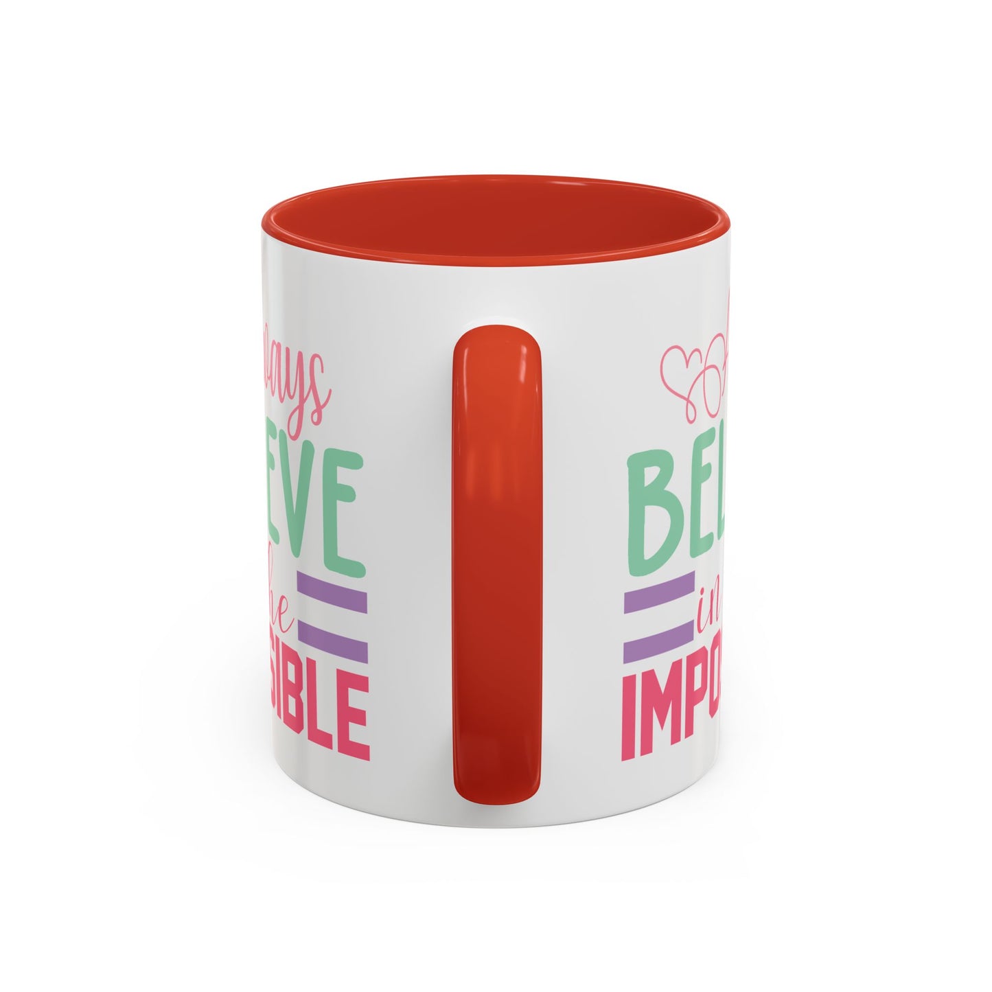 Motivation Mug - Always Believe in the Impossible