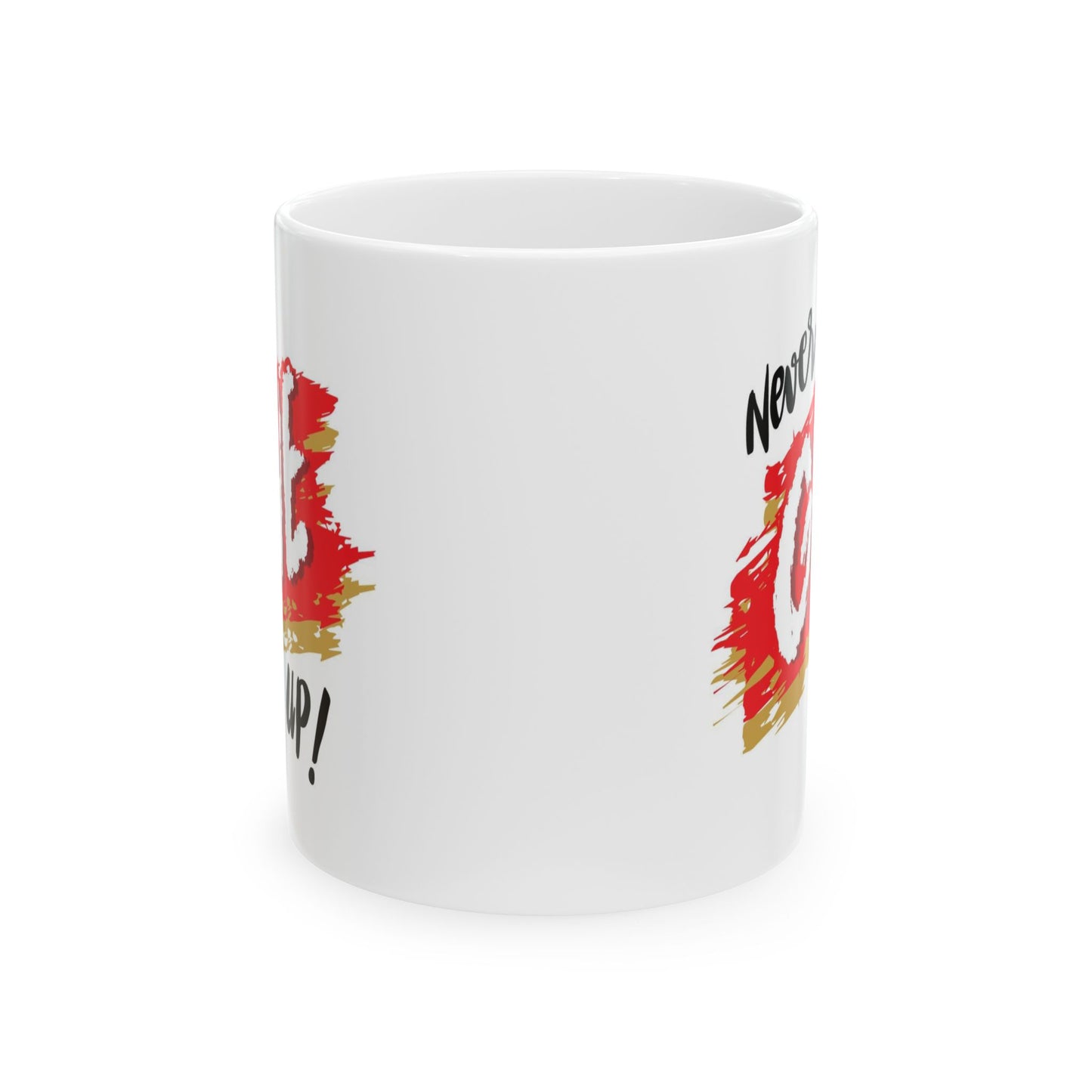 Motivation Mug - Never Give Up!