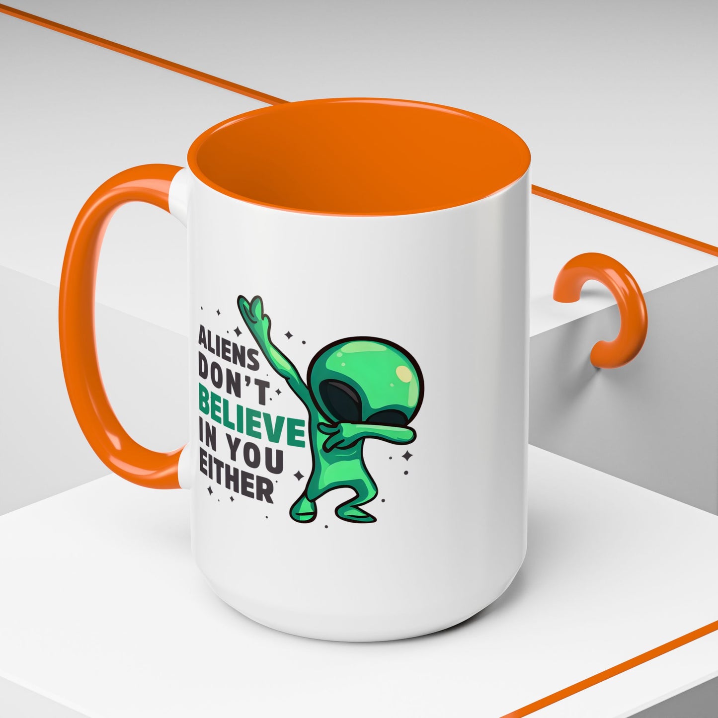 Alien Mug- Aliens Don't Believe