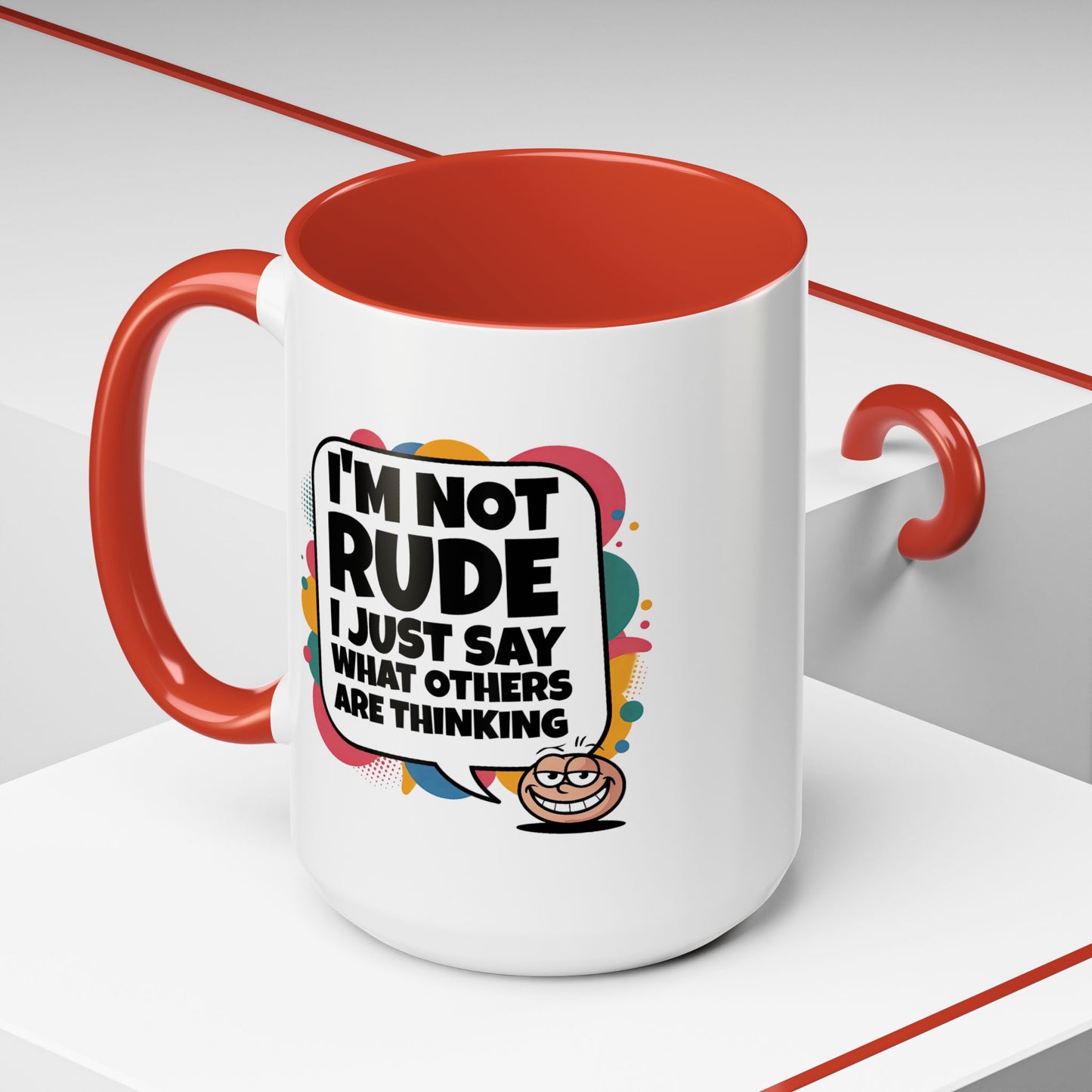 Humor Mug -I'm Not Rude