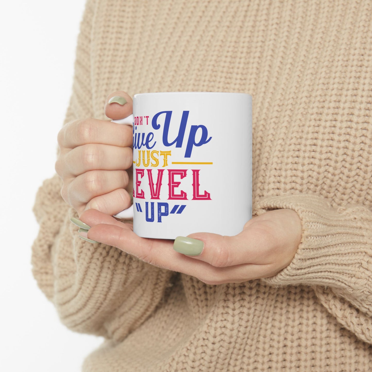 Motivation Mug - Don't Give Up Just Level Up