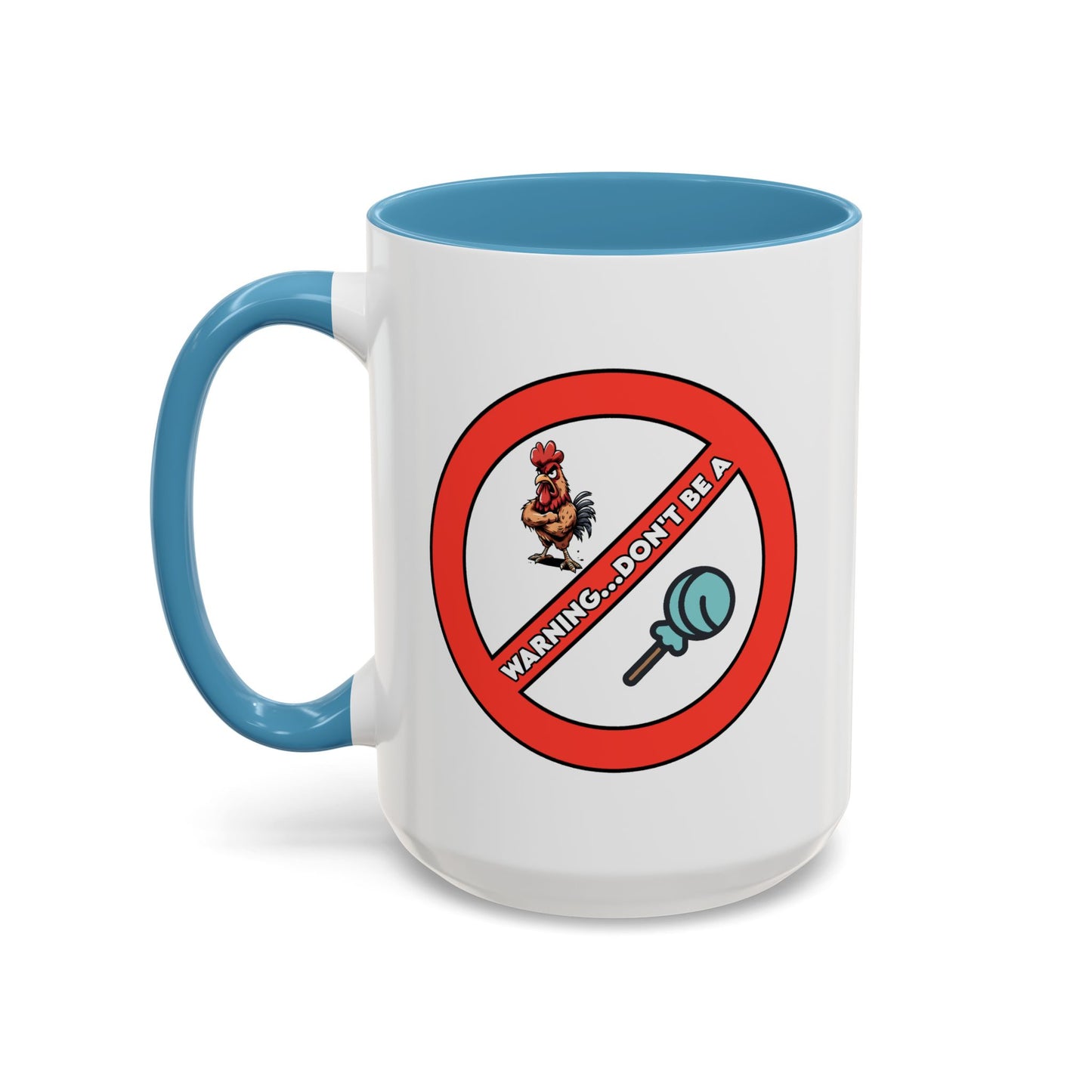 Adult Mug - Warning Don't Be A Cock Sucker
