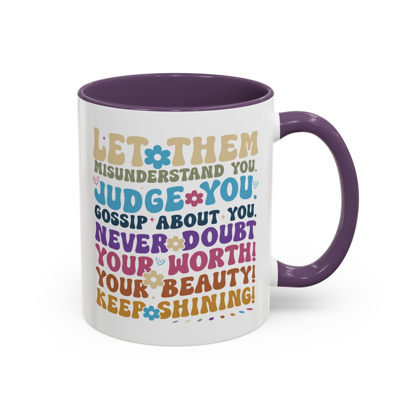 Motivation Mug - Let Them Misunderstand You