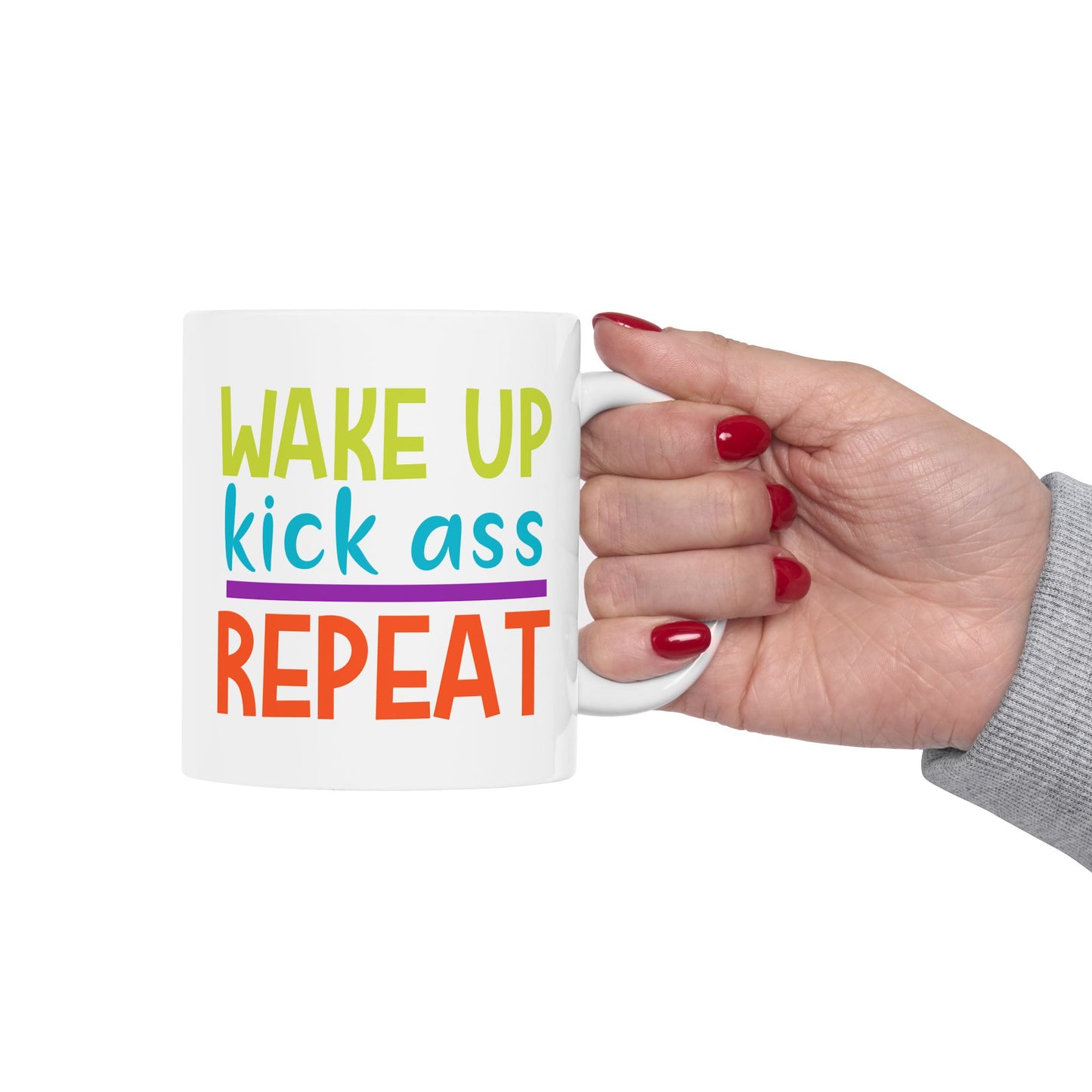 Motivation Mug - Wake Up Kick Ass Repeat