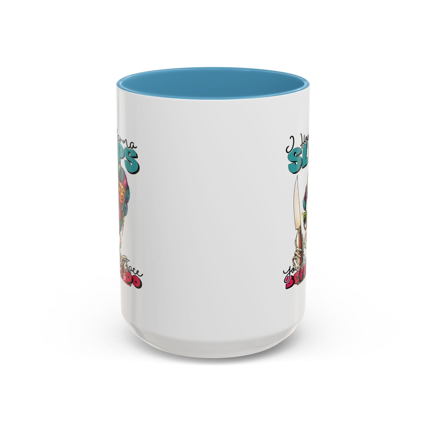 Humor Mug - I Hope Karma Slaps You in the Face