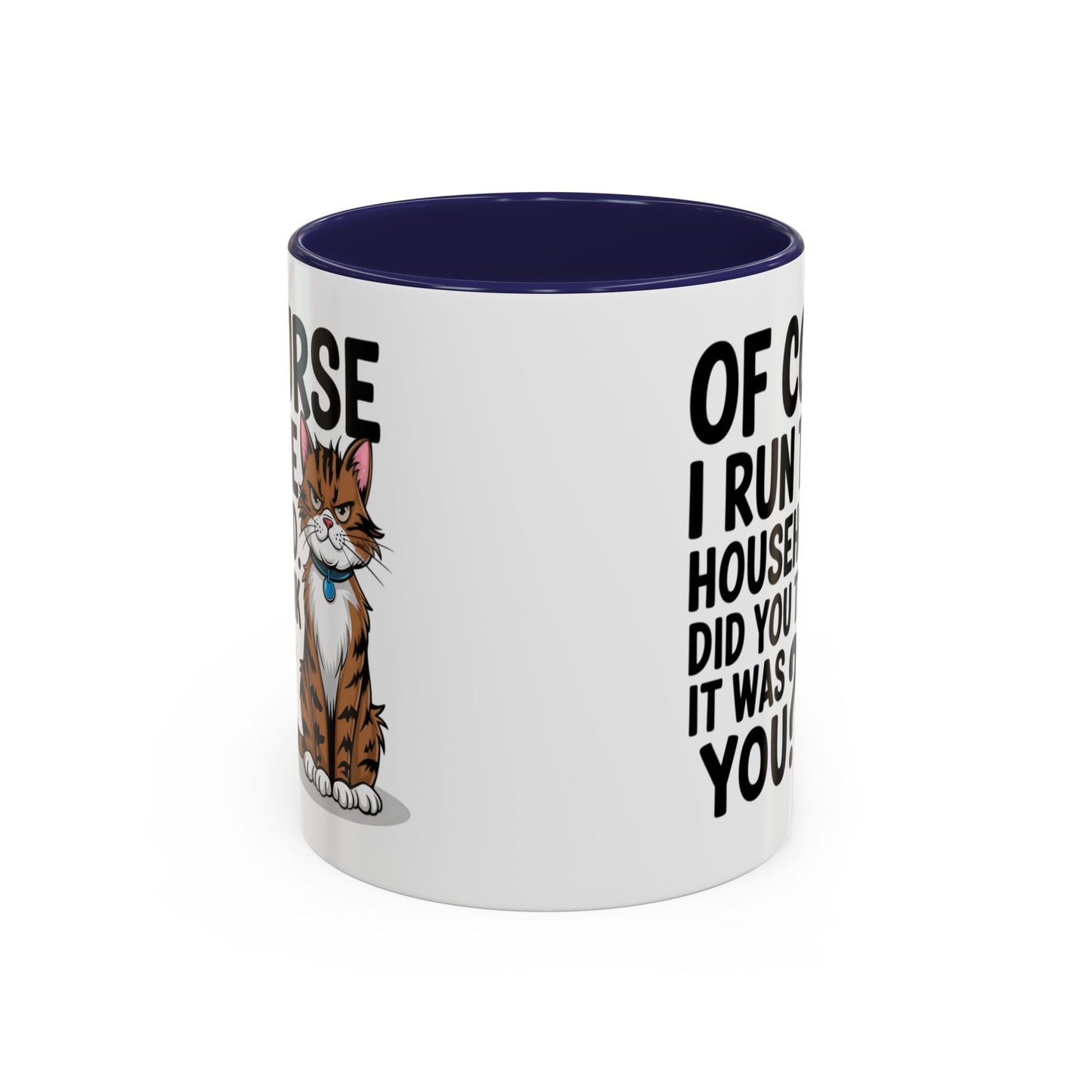 Animal Mug - Of Course I Run This Household