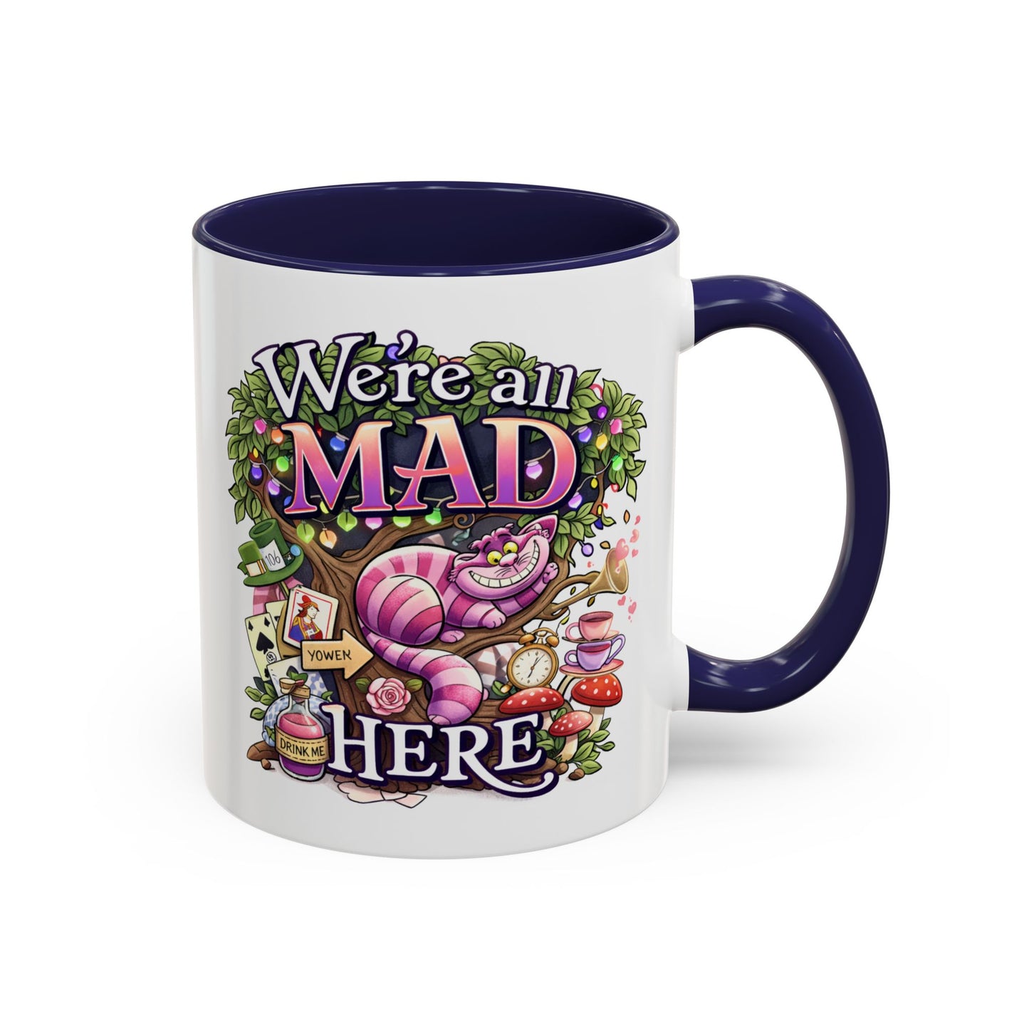 Humor Mug - We're All Mad Here