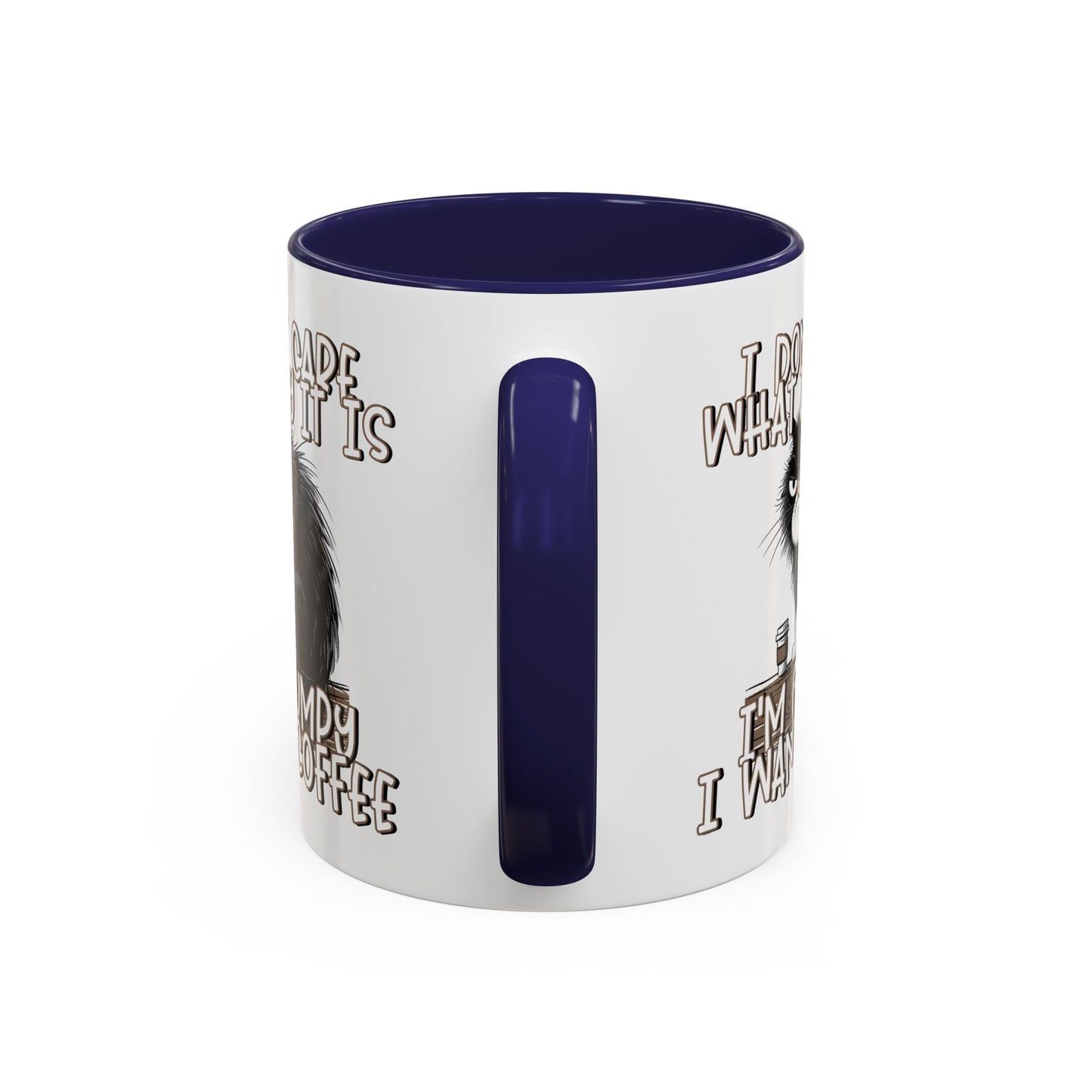 Humor Mug - I Don't Care What Day it is