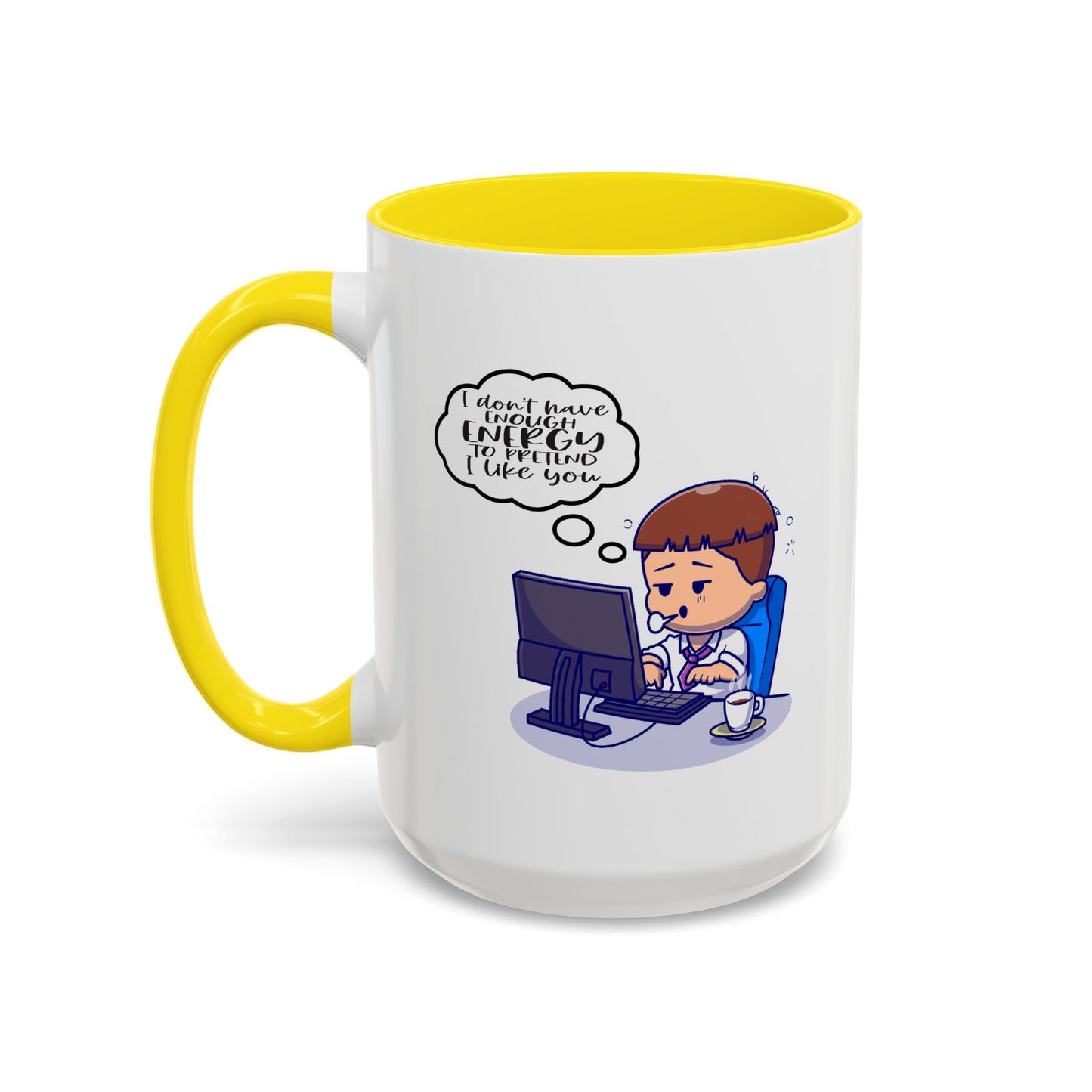 Humor Mug - I Don't Have Enough Energy