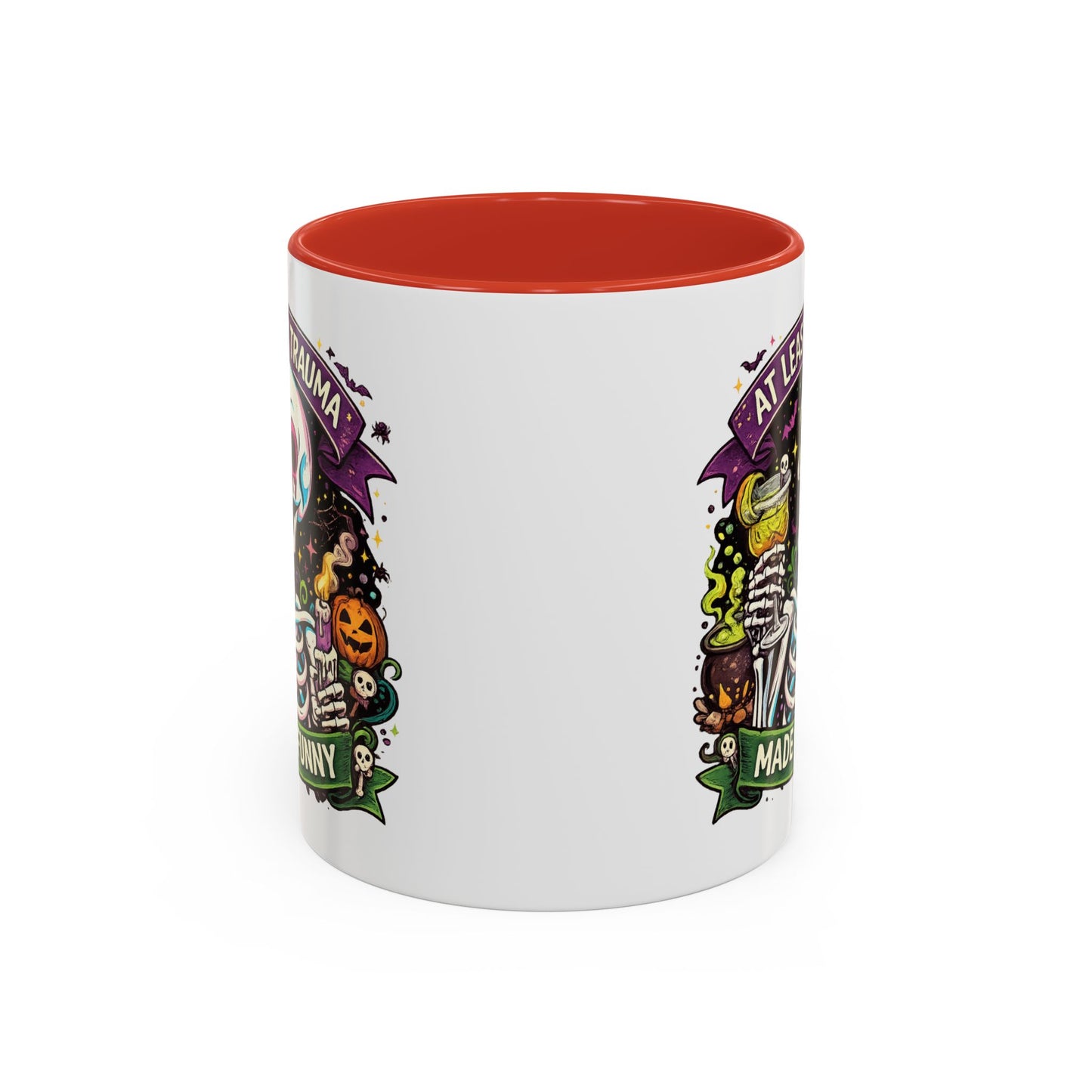 Humor Mug - At Least My Trauma