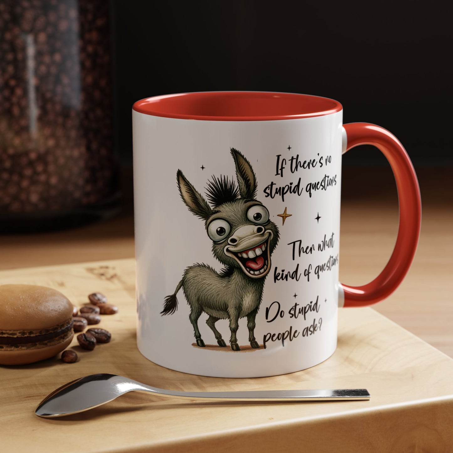 Humor Mug - If there are no stupid questions