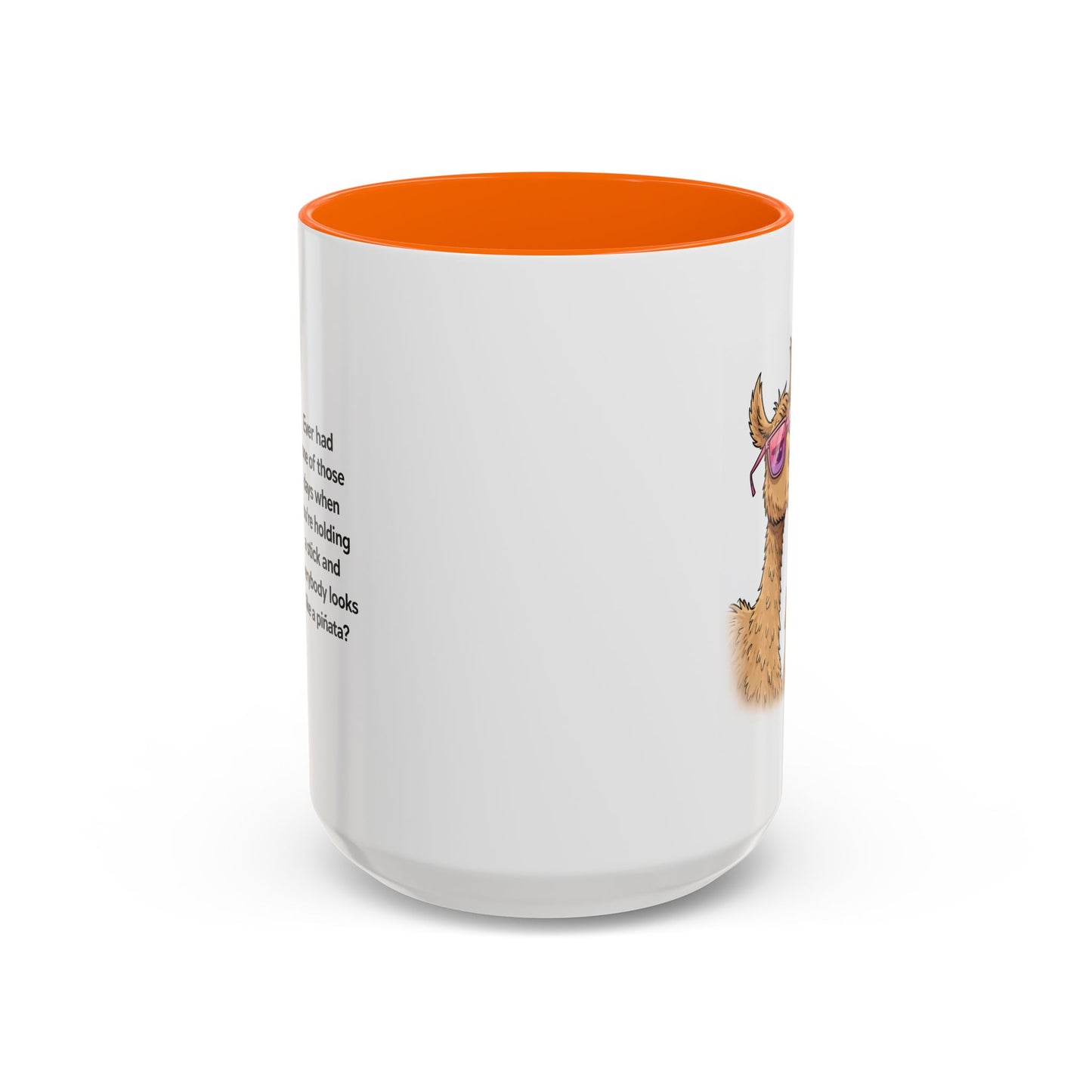 Humor Mug - Ever Have One Of Those Days