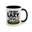 Humor Mug - I'm Not Lazy I'm Just Energy-Efficient
