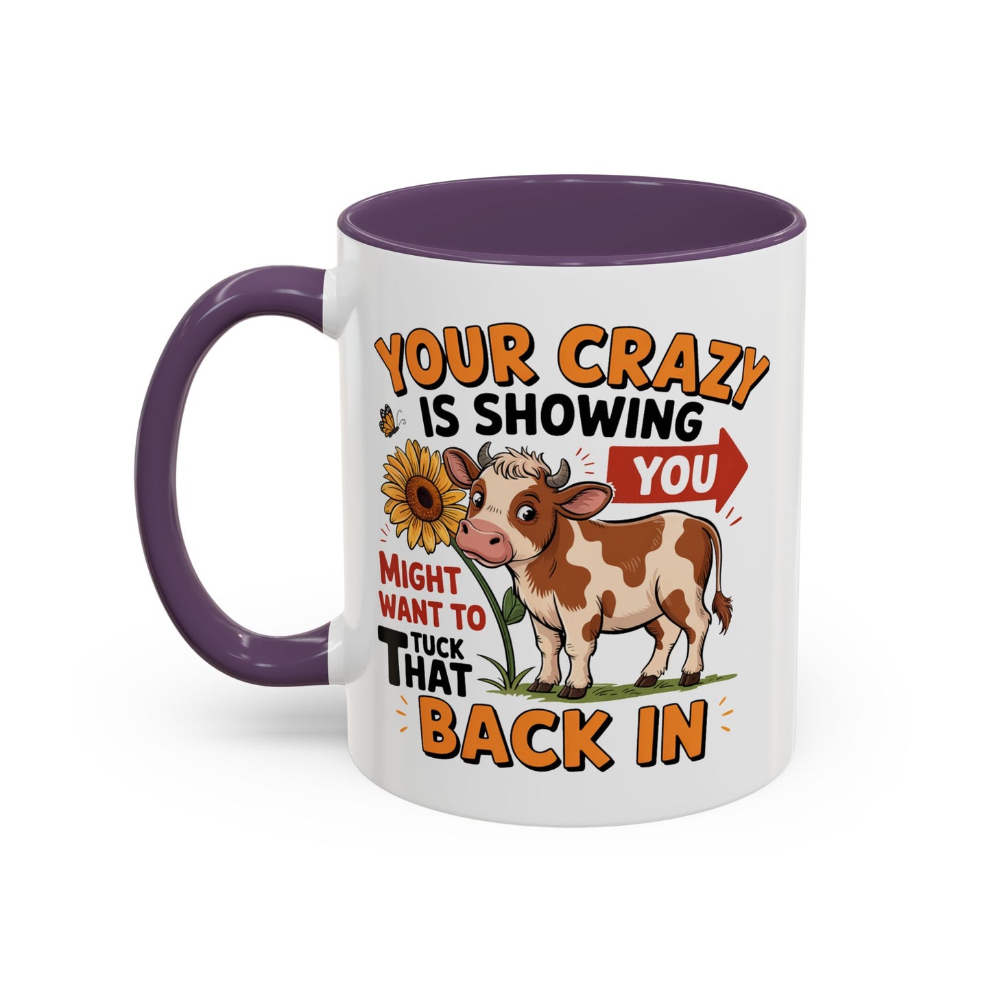 Humor Mug - You're Crazy is Showing