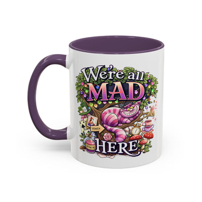 Humor Mug - We're All Mad Here