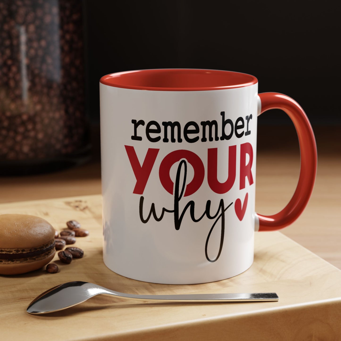 Motivation Mug - Remember Your Why