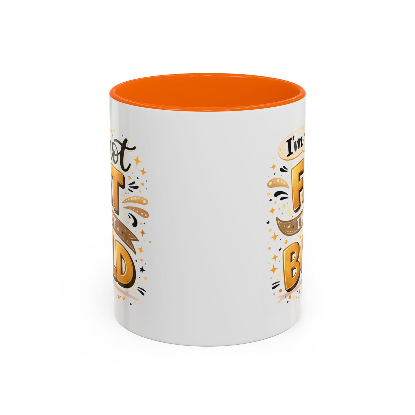 Humor Mug - I'm Not Fat