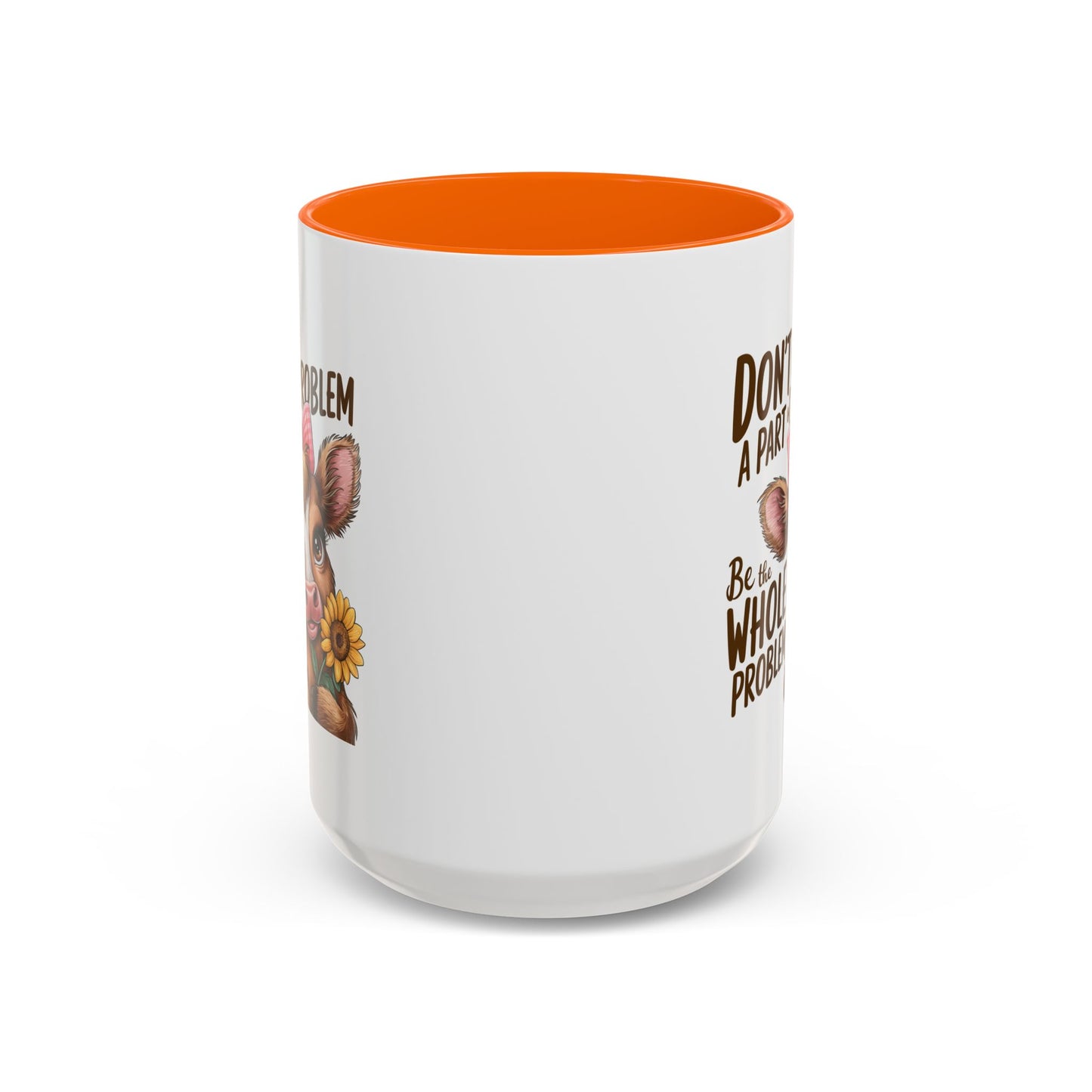 Humor Mug - Don't Be A Part