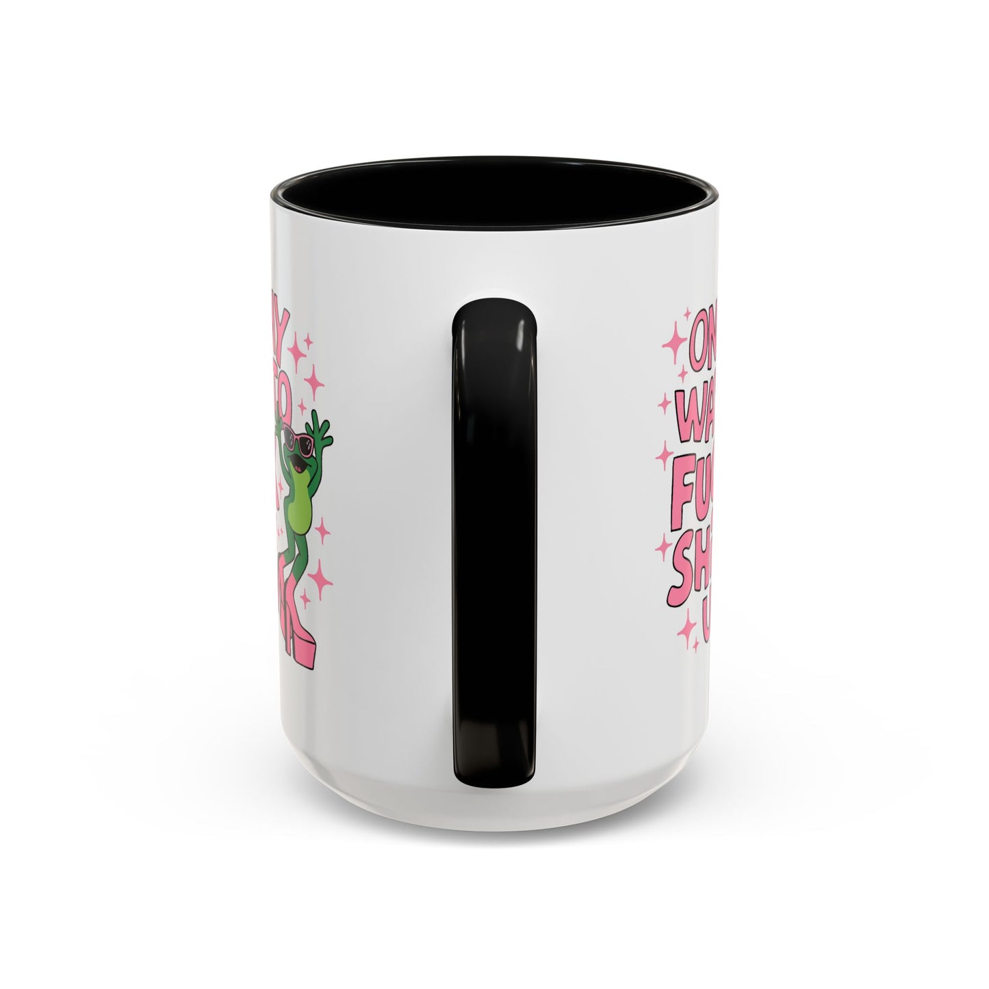 Adult Mug - On My Way to Fuck Shit Up