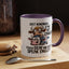 Humor Mug - Just Remember If We Get Caught