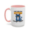 Humor Mug - I Don't Need Your Attitude