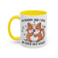 Animal Mug - I'm Sorry Did I Roll My Eyes Out loud?