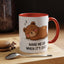 Humor Mug - Wake Me Up When It's over