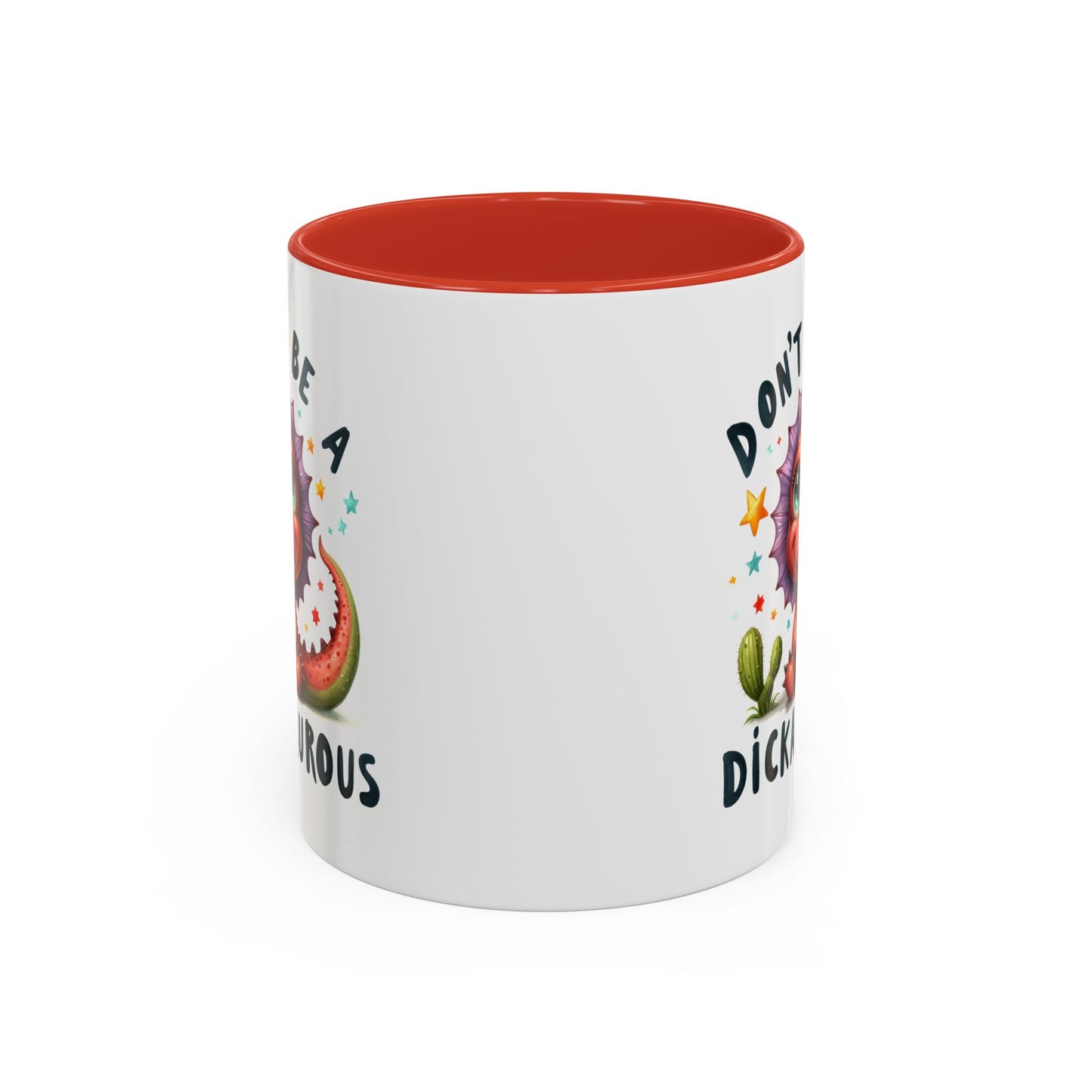 Humor Mug - Don't Be a Dickasauous
