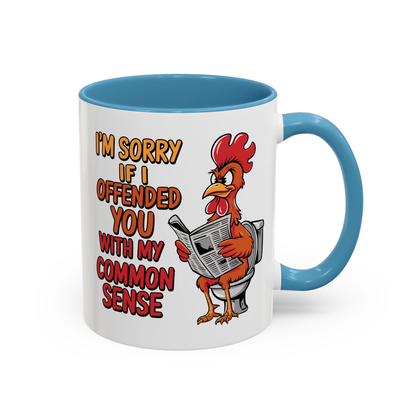 Humor Mug - I'm Sorry If I Offended You