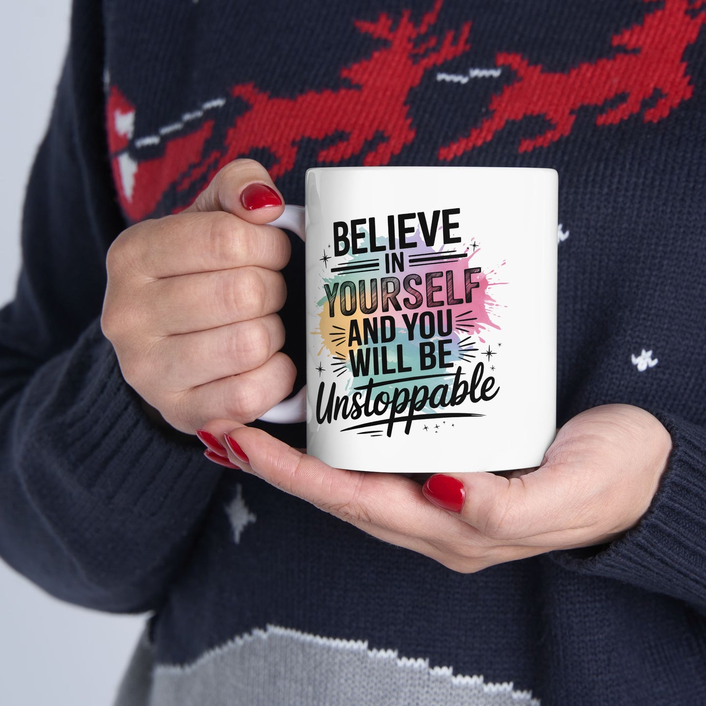 Motivation Mug - Believe In Yourself Unstoppable