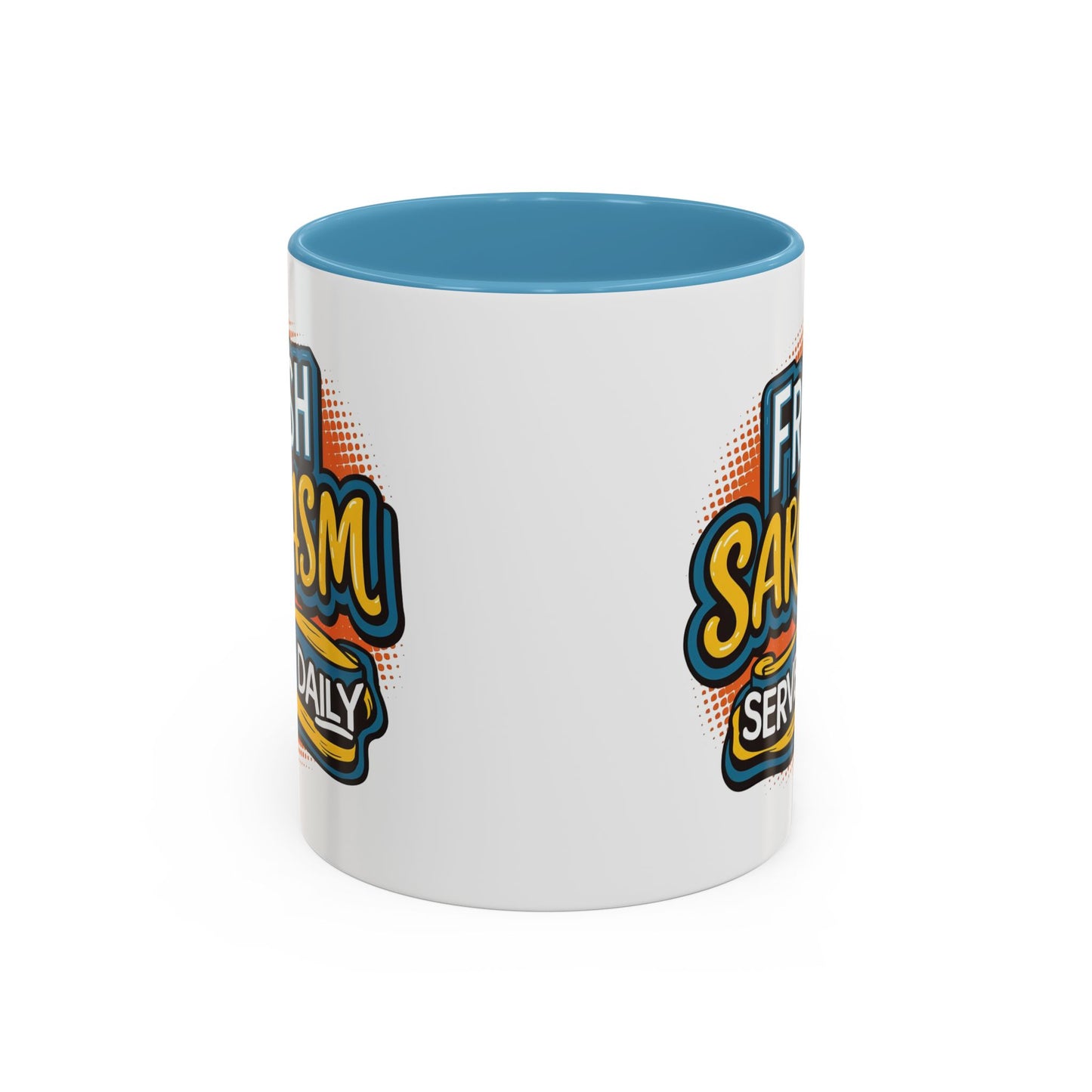 Humor Mug - Fresh Sarcasm Served Daily